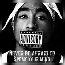 Never Be Afraid To Speak Your Mind Tupac Quotes Rapper Quotes Tupac Shakur