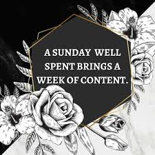 A Sunday Well Spent Brings A Week Of Content Meaning Sunday Mood In 2020 Happy Vibes Happy Weekend Weekend Vibes
