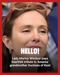 Lady Marina Windsor pays heartfelt tribute to 'Amama' grandmother Duchess  of Kent https://bit.ly/4gm70Db