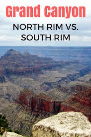 Grand Canyon North Rim Vs South Rim Which Side Is Better To Visit Grand Canyon South Grand Canyon South Rim Visiting The Grand Canyon