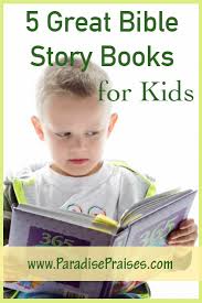 5 Best Picks For Kids Bible Stories These are tales of the simple and the fantastical, the pauper and the prince. 5 best picks for kids bible stories
