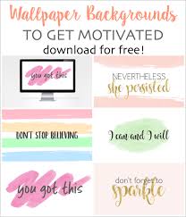 Download Free Motivational Desktop Backgrounds Nevertheless She Persisted You Got Th Desktop Wallpapers Backgrounds Desktop Wallpaper Wallpaper Backgrounds