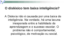 A dislexia é um distúrbio genético que dificulta o aprendizado e a realização da leitura e da escrita. O Que Dislexia Dislexia Uma Falta De Habilidade