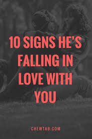 10 Signs He S Falling In Love With You Falling For You Quotes Falling In Love Quotes Be Yourself Quotes