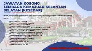 Tarikh tutup iklan jawatan pada 02 disember 2019. Jawatan Kosong Lembaga Kemajuan Kelantan Selatan Kesedar
