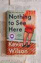 Nothing to See Here by Kevin Wilson – Untitled Thoughts