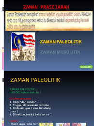 Zaman paleolitikum (zaman batu tua). Zaman Prasejarah