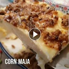 Corn Maja Maja Blanca Pinoycookingrecipes Creamy Maja Blanca Recipe Filipino Desserts Recipes