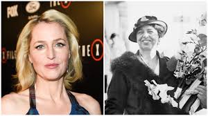 For our own success to be real, it must contribute to the success of others. Gillian Anderson To Play Eleanor Roosevelt In The First Lady Variety