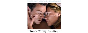 Don't Worry Darling (Movie Review)