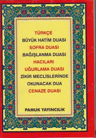 Yukarıdaki kısa hatim duasından başka, bir örnek olarak aşağıda yer alan arapça hatim duası veya türkçesi de okunabilir hatim duası türkçe anlamı : Turkce Buyuk Hatim Duasi Nadir Kitap