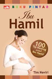 Penting untuk wanita hamil dan mereka yang mahu hamil mendapatkan asid folik. Jual Buku Buku Pintar Ibu Hamil Oleh Tim Naviri Gramedia Digital Indonesia
