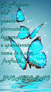 Blue Blu Farfalle Butterfly Buongiorno Buongiorno Buongiorno Immagini Auguri Di Buongiorno