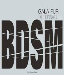 Dictionnaire illustré du BDSM: Fur, Gala: 9782842718251: Amazon.com: Books