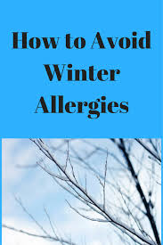 How To Avoid Winter Allergies Winter Allergies Winter Allergies Remedies Home Remedies For Allergies