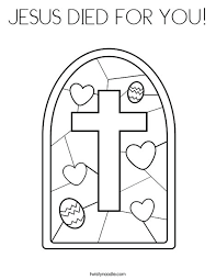 Click here to print the coloring page of jesus on the cross. Jesus Died For You Coloring Page Twisty Noodle