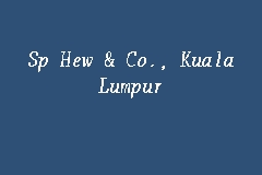 Maybe you would like to learn more about one of these? Sp Hew Co Kuala Lumpur Legal Firm In Taman Danau Desa