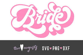 Free 12 christmas svg, png, dxf & eps bundle. Bride Retro Engaged Bride To Be Wedding Svg Dxf Png 340940 Svgs Design Bundles