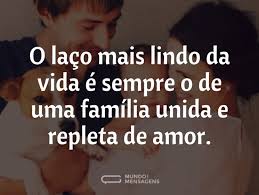El hogar es donde eres amado sin que se te pida nada a cambio. Mensagens De Familia Mundo Das Mensagens