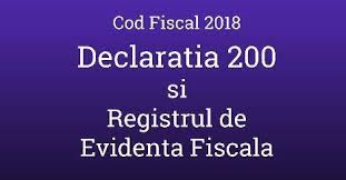 Pt 2019 trebuie declarate venituri 0 sau nu se completeaza capitolul deloc in declatatia unica? Declaratia 200 Si Registrul De Evidenta Fiscala Termen 25 Mai 2018 Ghid Pfa