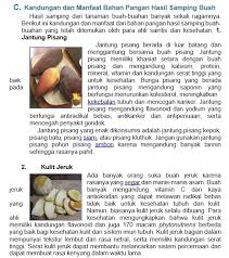 Kulit buah manggis sangat kaya akan manfaat dan khasiatnya sudah diakui oleh para ahli kesehatan. Pengolahan 4 Pengolahan Bahan Pangan Hasil Samping Buah