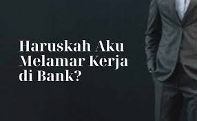 Renungan Bagi Yang Ingin Melamar Kerja Di Bank Muslim Or Id