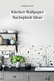 Wallpaper Backsplash Ideas You Should Definitely Consider For Your Kitchen Makeover Hunker In 2020 Wallpaper Backsplash Kitchen Kitchen Wallpaper Contemporary Kitchen
