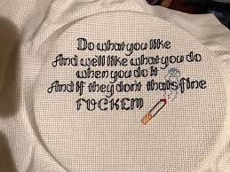 Check spelling or type a new query. Fo I Stitched Some Song Lyrics And A Little Cigarette Crossstitch