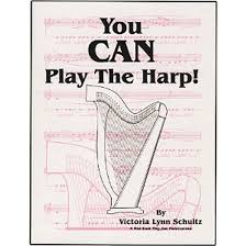 Maybe you would like to learn more about one of these? You Can Play The Harp Lynn Schultz 8 99 Devon Harp Centre Totnes Uk
