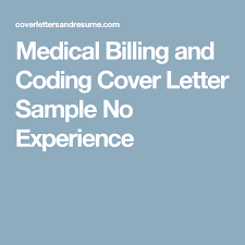 Medical Billing And Coding Cover Letter Sample No Experience Billing And Coding Medical Billing And Coding Medical Billing