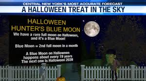 While you can sometimes be a homebody, this lunation will have you seeking the spotlight a little more than usual, so try to plan something fun for. A Rare Blue Moon Is This Year S Halloween Treat Wsyr