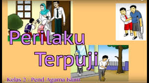 Sifatnya hanya sementara, berarti akan rusak karena …. Kelas 02 Pend Agama Islam Perilaku Terpuji Video Prlajaran Sekolah K13 Youtube