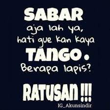 Dengan melontarkan kata kata nyindir ini diharapkan bisa membuat orang tersebut sadar. Pin Di Lucu