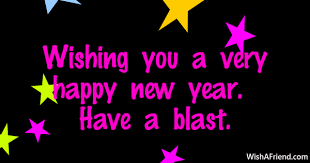 A new year is like a blank book, and the pen is in your hands. Wishing You A Happy New Year Have A Blast Gifs Happy New Year Images Happy New Year Gif New Year Images