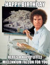 Happy Millenium Falcon Birthday Star Wars Memes Star Wars Humor Star Wars