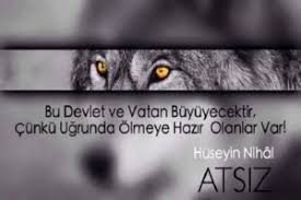 Bir bozkurt tüm dünyanın yükünü sırtlasa bile vatanına asla sırtını dönmez, dönemez. Ulkucu Sozleri Guncellendi Atarli Sozler