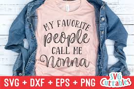 Download My Favorite People Call Me Nonna Mother S Day Shirt Svg 545605 Cut Files Design Bundles