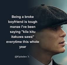 Being a broke boyfriend is tough manze I've been saying "kila kitu itakuwa  sawa" everytime this whole year
