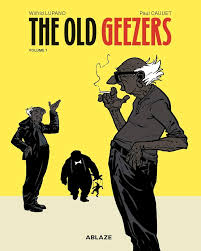 The Old Geezers Vol 1 (OLD GEEZERS HC): Lupano, Wilfrid, Cauuet, Paul:  9781950912001: Amazon.com: Books