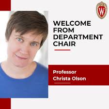 Welcome from department chair Professor Christa Olson