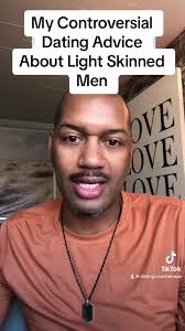 Dating A Light Skin As A Dark Skin