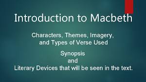 Check out our detailed character descriptions. Introduction To Macbeth Characters Themes Imagery And Types