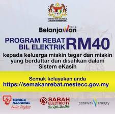 Dalam belanjawan 2019, kerajaan mengumumkan rebat elektrik rm40 membabitkan peruntukan rm140 juta kepada lebih 200,000 pengguna. Info Kemalangan Bencana Malaysia Mulai 1 Januari 2019 Sehingga 31 Disember 2019 Pengguna Yang Berdaftar Dan Disahkan Dalam Sistem E Kasih Akan Menerima Rebat Rm40 Untuk Bil Elektrik Maklumat Lanjut Di