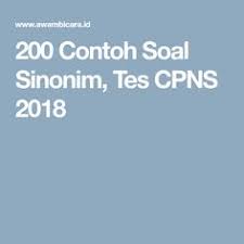 Tes kompetensi dasar adalah salah satu tahap seleksi penerimaan cpns 2017 yang dilakukan dengan metode cat (computer assisted test). 200 Contoh Soal Cpns 2019 Tes Sinonim Kata Persamaan Kata Belajar Suku Kata Persamaan