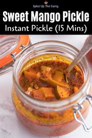 Sweet Mango Pickle Recipe Instant Mango Pickle Spice Up The Curry