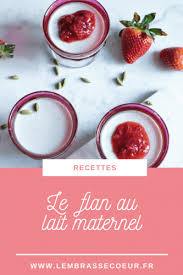 Flan Au Lait Maternel Pinterest Recette Lait Flan Recette