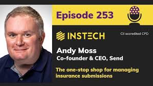 Andy Moss: Co-founder and CEO, Send: The one-stop shop for managing  insurance submissions