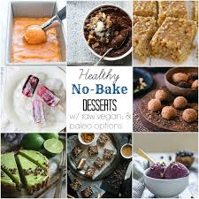 Sometimes it's just not worth turning on the oven in the hot hot heat, but we still need that dessert fix. 53 Healthy No Bake Desserts With Vegan And Paleo Options The Roasted Root