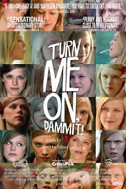 Turn Me On, Dammit! (2011) - User reviews - IMDb