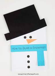 How To Build A Snowman Writing Activity - Primary Theme Park